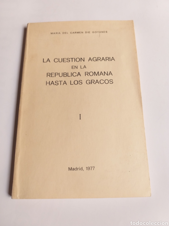Gebrauchte B&uuml;cher: La cuesti&oacute;n agraria en la Rep&uacute;blica romana. Hasta los Gracos I Mar&iacute;a del Carmen Dieu . . Arte romano