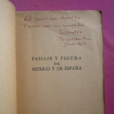 Libros de segunda mano: PAISAJE Y FIGURA DE MEXICO Y DE ESPAÑA DEDICATORIA AUTOR VILLALBA PINYANA, P2. Lote 283029198