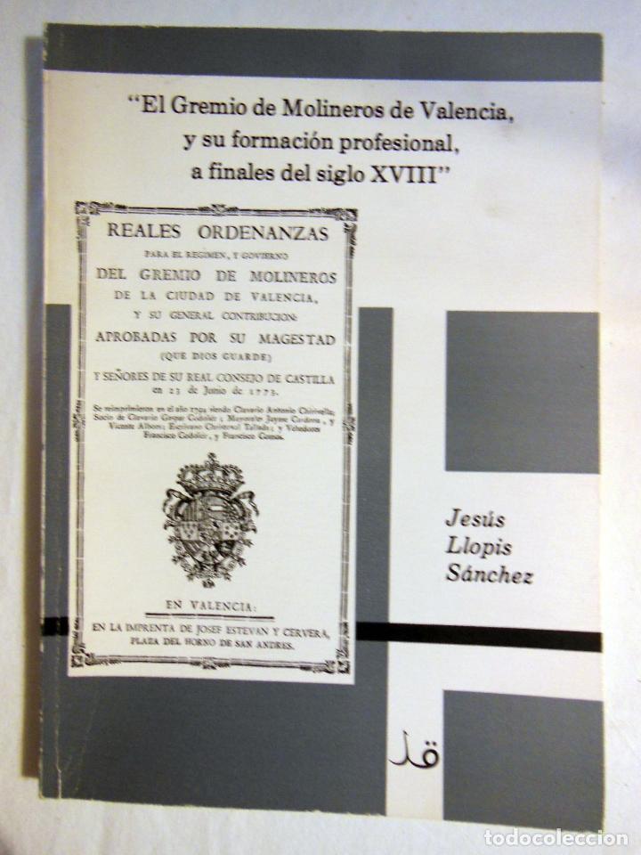 Libri di seconda mano: EL GREMIO DE MOLINEROS DE VALENCIA, Y SU FORMACION PROFESIONAL, A FINALES DEL SIGLO XVIII. 1985