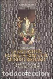 Libri di seconda mano: la esclavitud en Grecia, Roma y el mundo cristiano Ettore Ciccotti