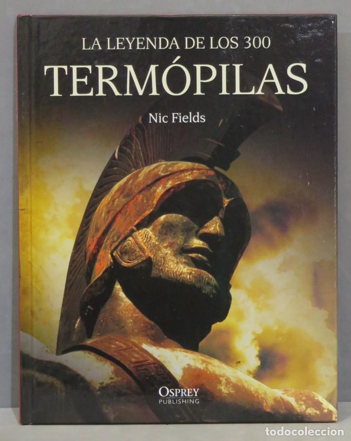 Libros de segunda mano: LA LEYENDA DE LOS 300. TERM&Oacute;PILAS. FIELDS - Foto 1