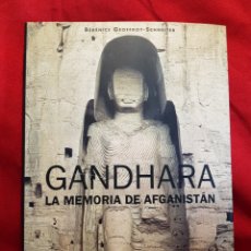 Libros de segunda mano: GANDHARA. LA MEMORIA DE AFGANISTÁN. TAPA DURA.. Lote 284755558