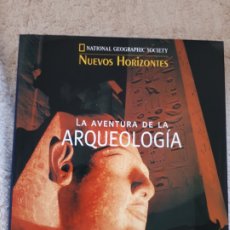 Libros de segunda mano: LA AVENTURA DE LA ARQUEOLOGIA NUEVOS HORIZONTES - NATIONAL GEOGRAFIC SOCIETY - TAPA DURA CON SOBREC. Lote 285527828