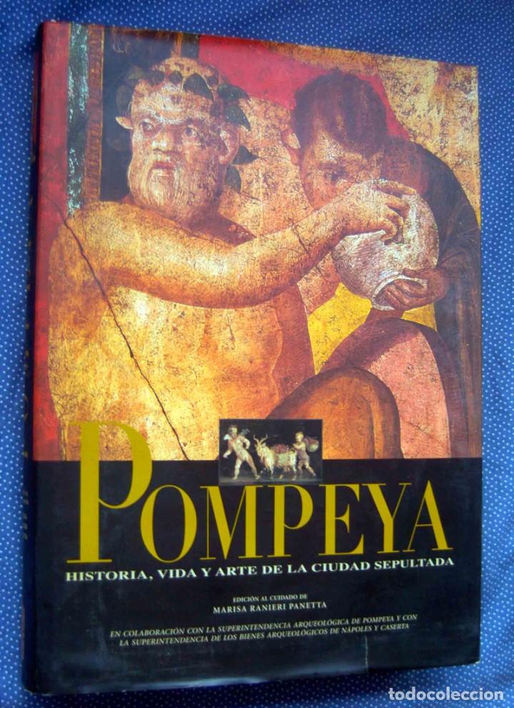 Libri di seconda mano: POMPEYA. HISTORIA, VIDA Y ARTE DE LA CIUDAD SEPULTADA- RANIERI PANETTA, MARISA-Ed. Galaxia Gutemberg