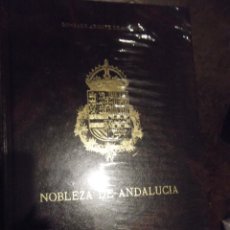 Libros de segunda mano: LIBRO DE GONZALO ARGOTE DE MOLINA ” NOBLEZA DE ANDALUCIA ” NUEVA EDICIÓN DE 1991 DEL ORIGINAL 1866. Lote 362399330