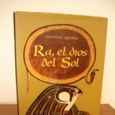 Libri di seconda mano: STEPHEN QUIRKE: RA, EL DIOS DEL SOL (OBERON, 2003) TAPA DURA. RARO.. Lote 288212053