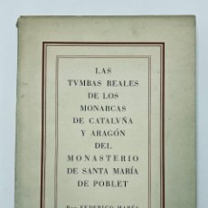 Libros de segunda mano: FEDERICO MARÉS. LAS TUMBAS REALES DE LOS MONARCAS DE CATALUÑA Y ARAGÓN. 1952. Lote 291155593