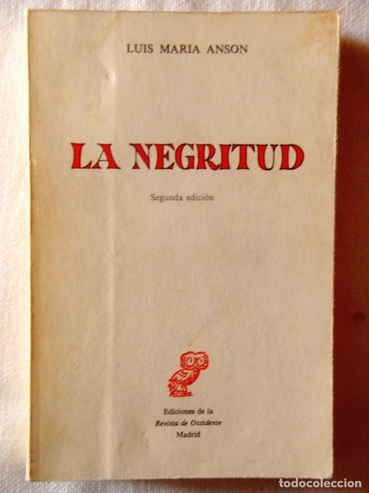 Libros de segunda mano: LUIS MAR&Iacute;A ANSON: LA NEGRITUD - Foto 1