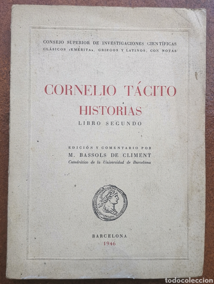 Libri di seconda mano: Cornelio T&aacute;cito Historias - LIBRO segundo - Consejo Sueprior Investigaciones Cient&iacute;ficas CSIC 1946