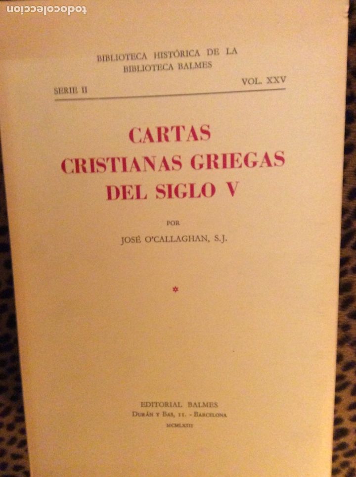 Second hand books: O'CALLAGHAN, Jos&eacute; (S.J.): - Cartas cristianas griegas del siglo V.