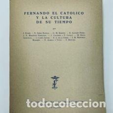 Libros de segunda mano: FERNANDO EL CATÓLICO Y LA CULTURA DE SU TIEMPO. 1961. Lote 294855393