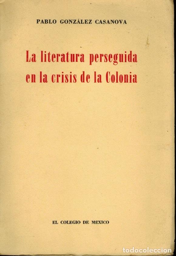 Gebrauchte B&uuml;cher: LA LITERATURA PERSEGUIDA EN LA CRISIS DE LA COLONIA