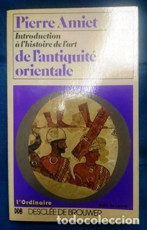 Libri di seconda mano: Introduction &agrave; l'histoire de l'art de l'antiquit&eacute; orientale (1979), Amiet, Pierre