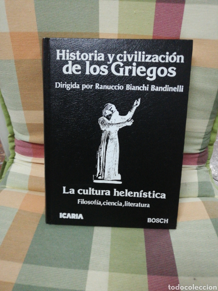 Gebrauchte B&uuml;cher: Historia y civilizacion de los griegos - la cultura helen&iacute;stica filosof&iacute;a ciencia literatura