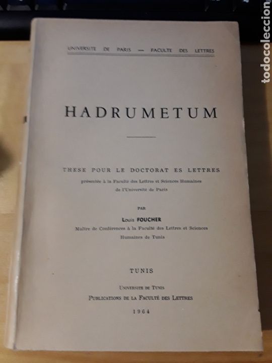Second hand books: HADRUMETUM. FOUCHER, Louis Publications de l'Universit&eacute; de Tunis, 1ere s&eacute;rie, arch&eacute;ologie, histoire,