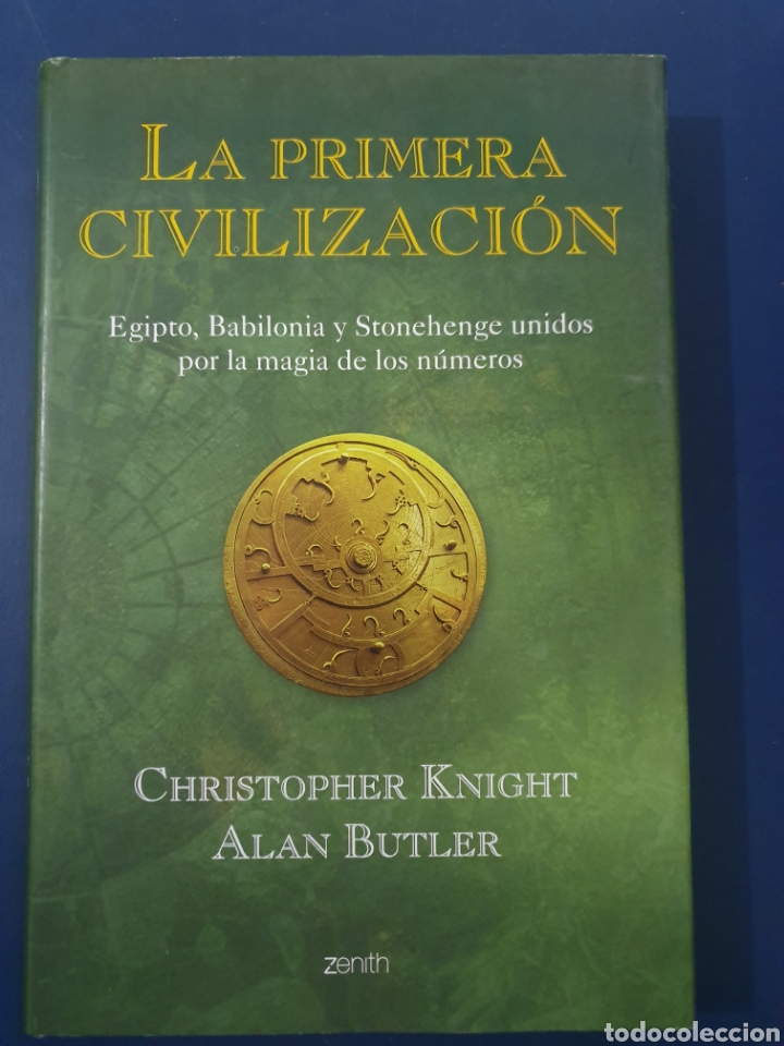 Gebrauchte B&uuml;cher: LA PRIMERA CIVILIZACI&Oacute;N:EGIPTO,BABILONIA Y STONEHENGE UNIDOS POR LA MAGIA DE LOS N&Uacute;MEROS PRIMERA ED