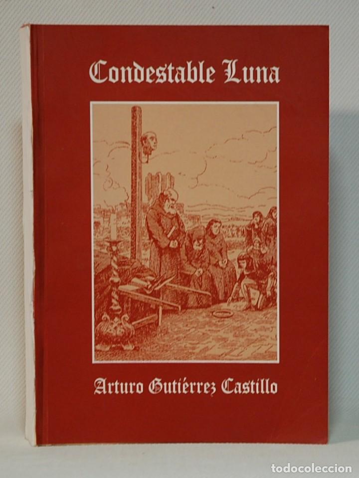Gebrauchte B&uuml;cher: GUTI&Eacute;RREZ CASTILLO, ARTURO. CONDESTABLE LUNA. EDITORIAL EDILUX. GRANADA 2006