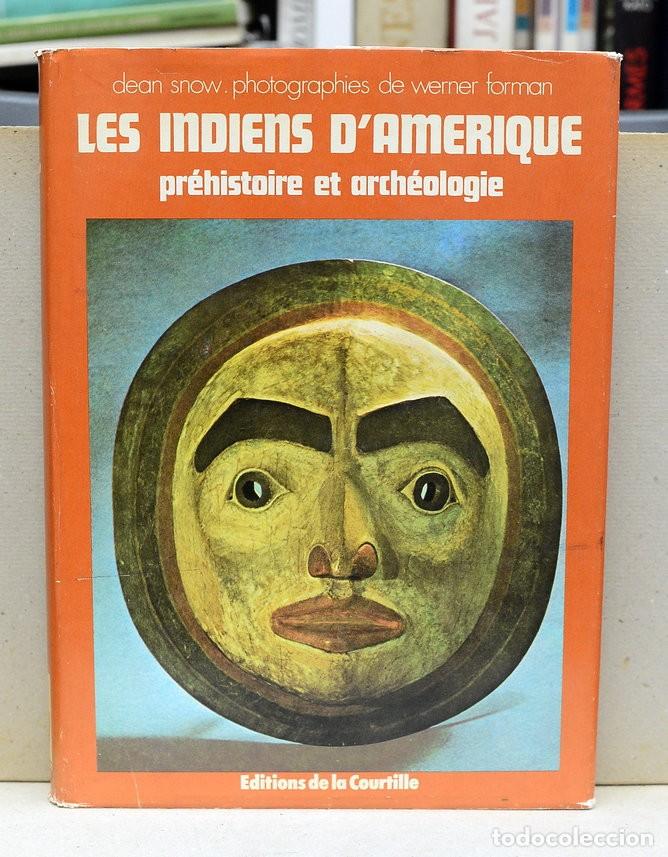 Libros de segunda mano: Les indiens d'amerique: pr&eacute;historie et arch&eacute;ologie (1977), Dean Snow