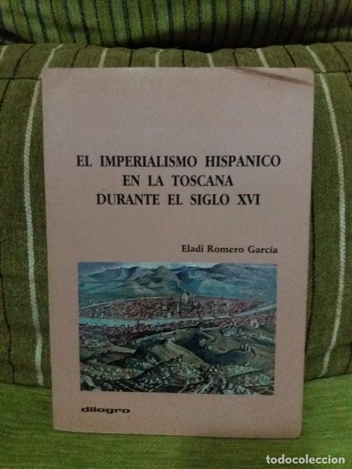Libri di seconda mano: EL IMPERIALISMO HISPANICO EN LA TOSCANA DURANTE EL S. XVI