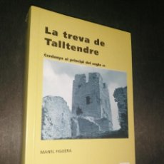 Livros em segunda mão: FIGUERA, MANEL - LA TREVA DE TALLTENDRE. CERDANYA AL PRINCIPI DEL S. IX - TREMP. Lote 303193813