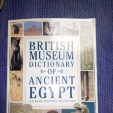 Libros de segunda mano: THE BRITISH MUSEUM DICTIONARY OF ANCIENT EGYPT - DICCIONARIO DEL ANTIGUO EGITPTO
