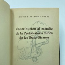 Libros de segunda mano: N. P. GÓMEZ SERRANO. CONTRIBUCIÓN AL ESTUDIO DE LA PROTOHISTORIA MÍTICA DE LOS IBERO-SICANOS. 1957. Lote 310574303