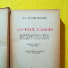 Libros de segunda mano: LOS DOCE CÉSARES - CAYO SUETONIO TRANQUILO - ED. IBERIA - APJRB 637. Lote 313284243