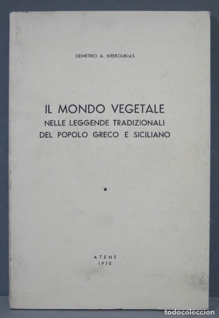 Libri di seconda mano: IL MONDO VEGETALE NELLE LEGGENDE TRADICIONALI DEL POPOLO GRECO E SICILIANO. KREKOUKIAS