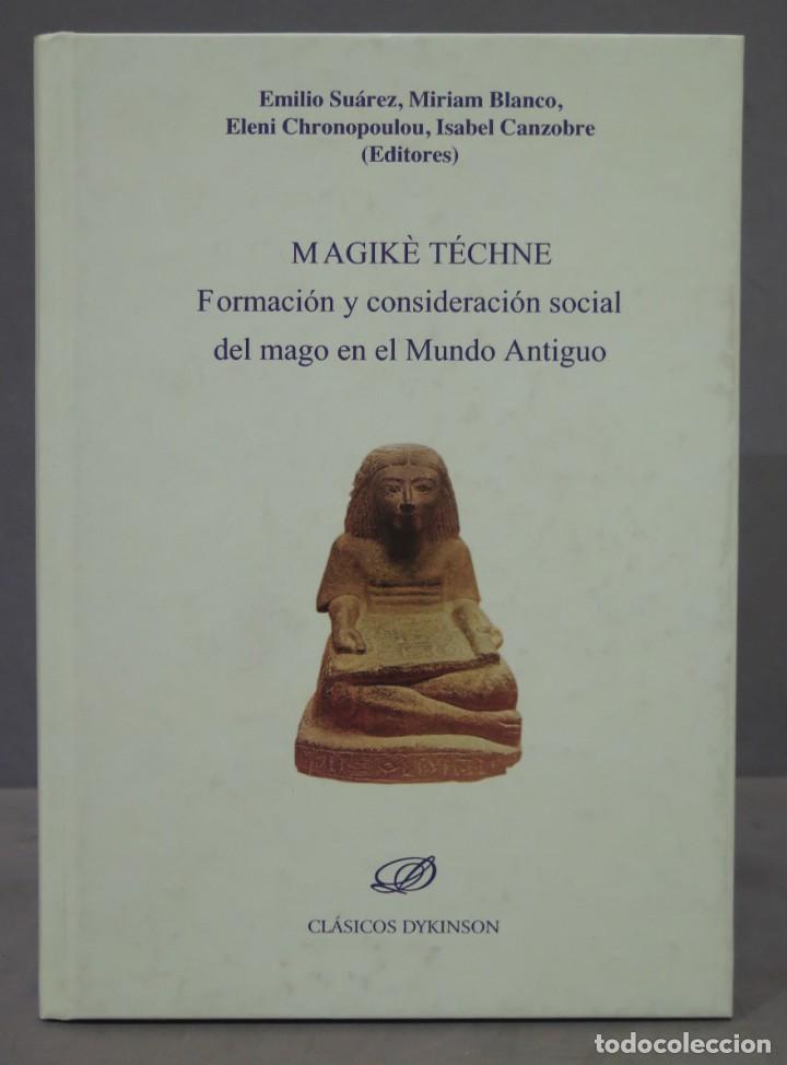 Second hand books: MAGIK&Egrave; T&Eacute;CHNE. FORMACI&Oacute;N CONSIDERACI&Oacute;N SOCIAL DEL MAGO EN EL MUNDO ANTIGUO. ISABEL CANZOBRE