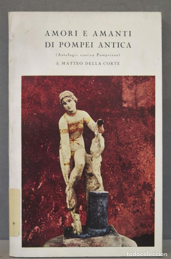 Second hand books: Amori e amanti di Pompei antica. (Antologia erotica). della Corte