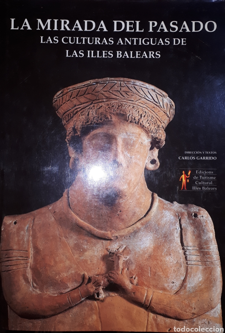 Libri di seconda mano: LA MIRADA DEL PASADO LAS CULTURAS ANTIGUAS DE LAS ILLES BALEARS