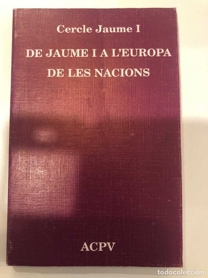 Libri di seconda mano: De jaume I a l&rsquo;Europa de les nacions. Cercle Jaume I