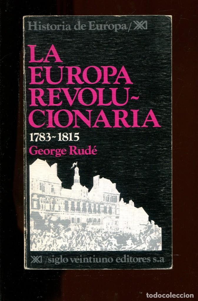 Libri di seconda mano: Georges Rud&eacute; 1783.1815. Ed. siglo XXI. 1974 . Bueno