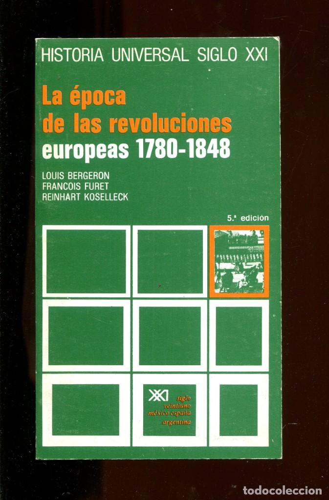Libri di seconda mano: La &eacute;poca de las revoluciones europeas. 1780-1848. Ed. siglo XXI. 1980 Bueno