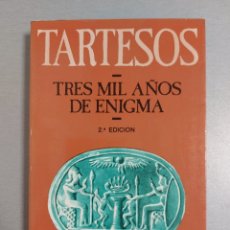 Libros de segunda mano: TARTESOS. TRES MIL AÑOS DE ENIGMA. JORGE ALONSO. Lote 317092913
