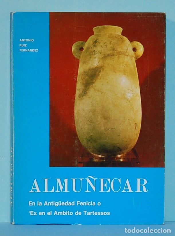 Libri di seconda mano: Almu&ntilde;ecar en la antiguedad fenicia o... Antonio Ruiz Fernabdez. Excma. Diputacion Provincial 1979