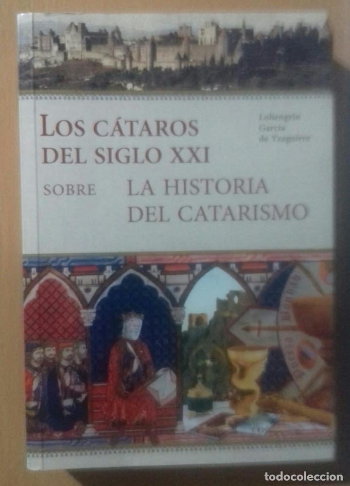 Libri di seconda mano: LOHENGRIN GARC&Iacute;A DE YZAGUIRRE LOS CATAROS DEL SIGLO XXI