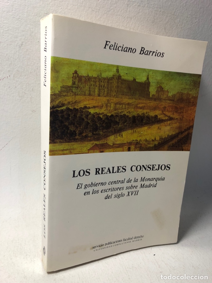 Second hand books: LOS REALES CONSEJOS ● GOBIERNO ● ESCRITORES ● MADRID ● XVII ● ● FELICIANO BARRIOS ● ● KB0453 ⭕️