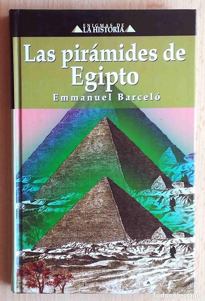 Libros de segunda mano: Las pir&aacute;mides de Egipto (Emmanuel Barcel&oacute;) Enigmas de la Historia.