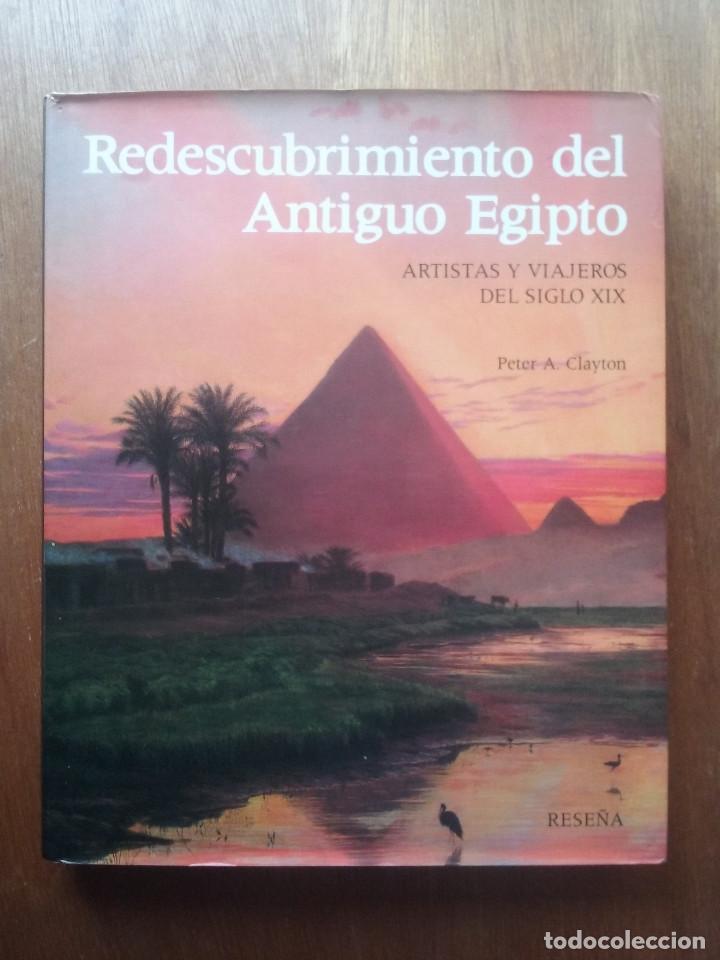 Gebrauchte B&uuml;cher: REDESCUBRIMIENTO DEL ANTIGUO EGIPTO, ARTISTAS Y VIAJEROS DEL SIGLO XIX, PETER A CLAYTON, SERBAL