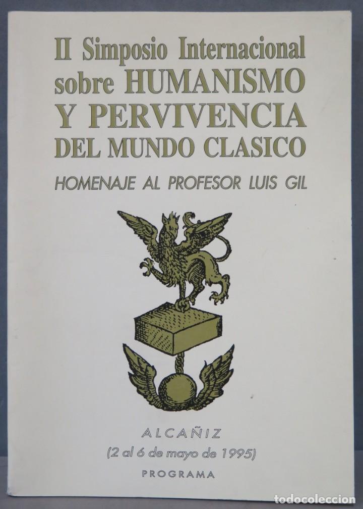Second hand books: PROGRAMA. II SIMPOSIO HUMANISMO Y PERVIVENCIA DEL MUNDO CLASICO. HOM LUIS GIL