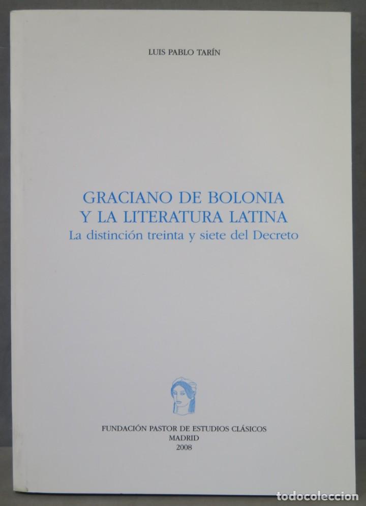 Libri di seconda mano: GRACIANO DE BOLONIA Y LA LITERATURA LATINA. Luis Pablo Tarin