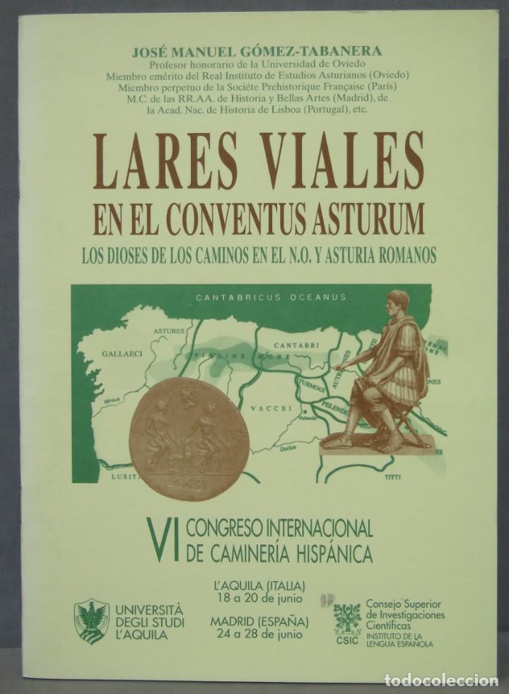 Second hand books: LARES VIALES EN EL CONVENTUS ASTURUM. LOS DIOSES DE LOS CAMINOS EN EL N.O Y ASTURIA ROMANOS. GOMEZ-T
