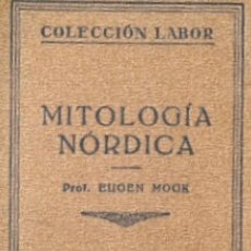 Libros de segunda mano: MITOLOGIA NORDICA - EUGEN MOOK - EDITORIAL LABOR. 1932.. Lote 321224713