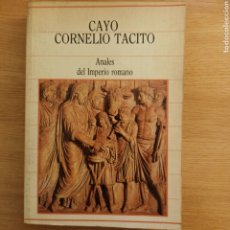 Libros de segunda mano: CAYO CORNELIO TACITO. ANALES DEL IMPERIO ROMANO. BIBLIOTECA DE LA HISTORIA, 1986.. Lote 322663368