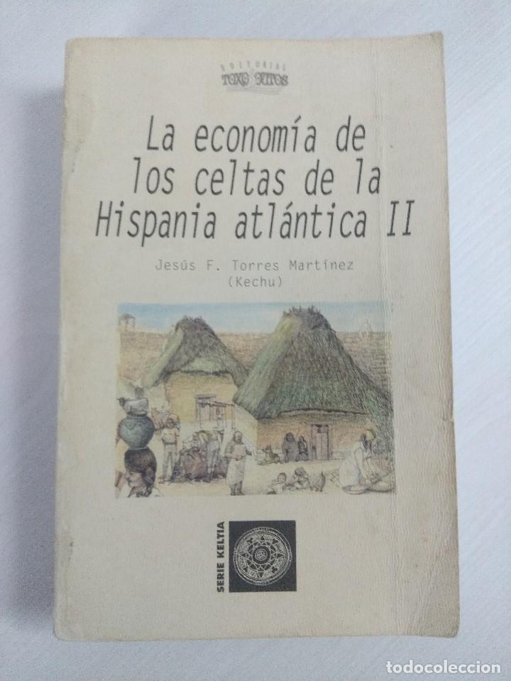 Libri di seconda mano: LA ECONOMIA DE LOS CELTAS DE LA HISPANIA ATLANTICA II/JESUS F. TORRES.