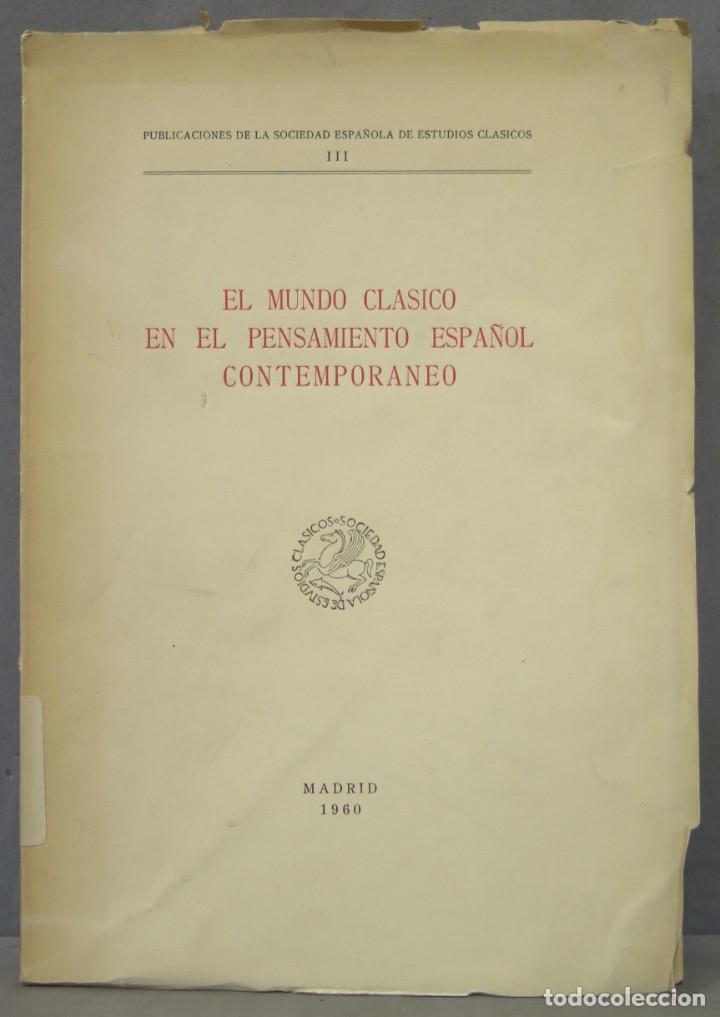 Libri di seconda mano: EL MUNDO CL&Aacute;SICO EN EL PENSAMIENTO ESPA&Ntilde;OL CONTEMPOR&Aacute;NEO
