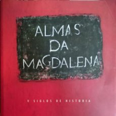 Libros de segunda mano: LIBRO ALMAS DA MAGDALENA OLIVENZA (BADAJOZ) - OLIVENÇA (PORTUGAL). MANUELINO. HISTORIA. ARTE