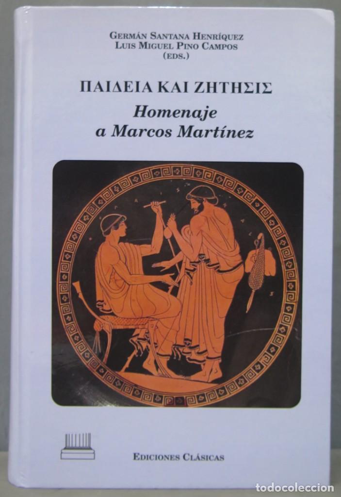 Second hand books: PAIDEIA KAI ZETESIS, HOMENAJE A MARCOS MARTINEZ