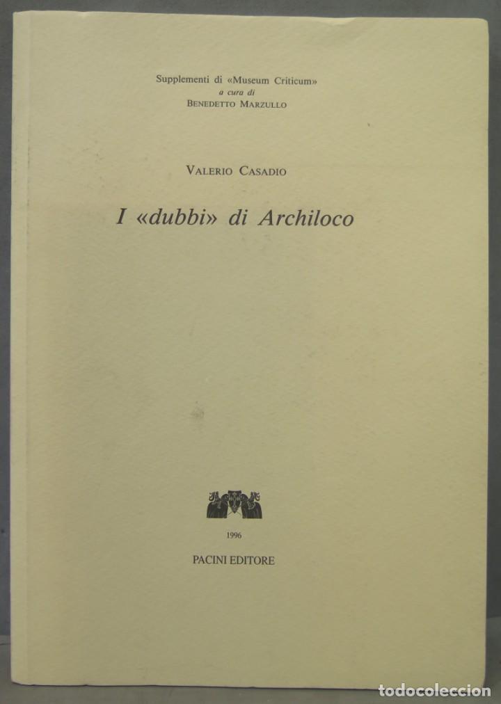 Second hand books: I &rdquo;dubbi&rdquo; di Archiloco. Casadio